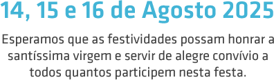13, 14 e 15 de Agosto 2023